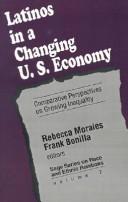 Front cover of Latinos in a changing U.S. economy by Rebecca Morales