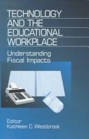 Cover of Technology and the Educational Workplace by Kathleen C. Westbrook