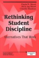 Cover of Rethinking student discipline by Paula M. Short