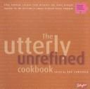 Cover of The Utterly Unrefined Cookbook by Sue Lawrence