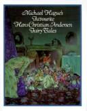 Front cover of Michael Hague's Favourite Hans Christian Andersen Fairy Tales by Hans Christian Andersen