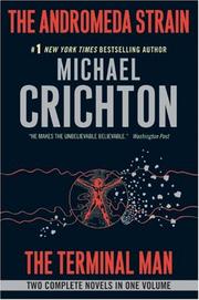 Front cover of Novels (Andromeda Strain / Terminal Man) by Michael Crichton