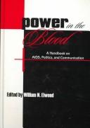 Front cover of Power in the blood by William N. Elwood