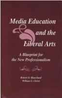 Front cover of Media education and the liberal arts by Blanchard, Robert O.