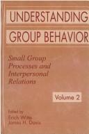 Cover of Understanding group behavior by Erich H. Witte