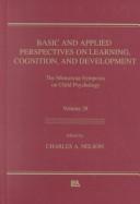 Cover of Basic and Applied Perspectives on Learning, Cognition, and Development by Charles A. Nelson