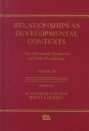 Cover of Relationships as developmental contexts by W. Andrew Collins