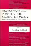 Front cover of Knowledge and Power in the Global Economy by David A. Gabbard