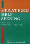 Cover of Strategic help seeking by Stuart A. Karabenick