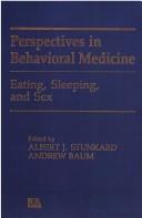 Front cover of Eating, sleeping, and sex by Albert J. Stunkard