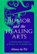 Front cover of Humor and the healing arts by Athena DuPré