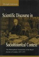 Cover of Scientific Discourse in Sociohistorical Context by Dwight Atkinson