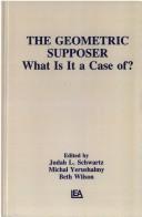 Front cover of The Geometric supposer by Judah L. Schwartz