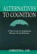 Front cover of Alternatives to Cognition by Christina Lee