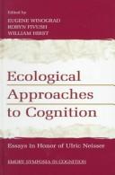 Cover of Ecological approaches to cognition by Ulric Neisser