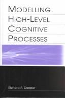 Cover of Modelling high-level cognitive processes by Richard P. Cooper With Contributi