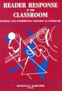 Front cover of Reader response in the classroom by Nicholas J. Karolides