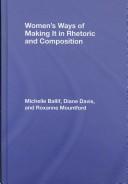 Front cover of Women's ways of making it--in rhetoric and composition by Michelle Ballif