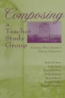 Cover of Composing a teacher study group by Richard J. Meyer