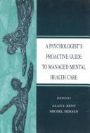 Front cover of Psychologist's Proactive Guide to Managed Mental Health Care by Michel Hersen