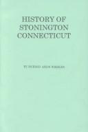 Front cover of History of the town of Stonington, county of New London, Connecticut by Richard Anson Wheeler