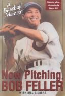 Front cover of Now Pitching, Bob Feller by Bob Feller