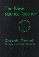Front cover of The New Science Teacher by Deborah J. Trumbull
