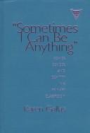 Front cover of Sometimes I Can Be Anything by Karen Gallas