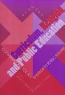 Front cover of Curriculum, religion, and public education by James T. Sears