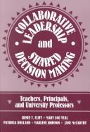 Cover of Collaborative leadership and shared decision making by Renee Tipton Clift