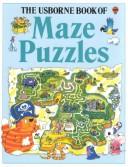 Front cover of The Usborne book of maze puzzles by Kim Blundell