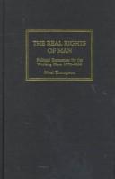 Cover of The real rights of man by Noel W. Thompson