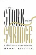 Front cover of The Stork and the Syringe by Naomi Pfeffer