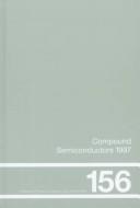 Front cover of Compound semiconductors 1997 by International Symposium on Compound Semiconductors (24th 1997 San Diego, Calif.)