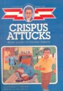 Cover of Crispus Attucks by Dharathula H. Millender