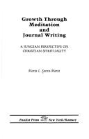 Front cover of Growth through meditation and journal writing by Maria L. Santa-Maria