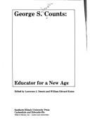 Front cover of George S. Counts, educator for a new age by George S. Counts