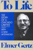 Cover of To life by Elmer Gertz