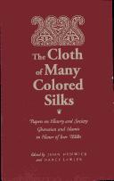 Front cover of The cloth of many colored silks by Ivor Wilks