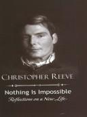 Cover of Nothing Is Impossible by Christopher Reeve