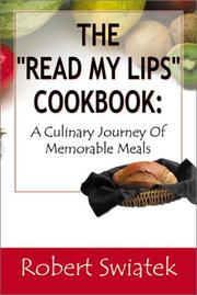 Front cover of The "Read My Lips" Cookbook by Robert S. Swiatek