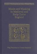 Front cover of MASKS AND MASKING IN MEDIEVAL AND EARLY TUDOR ENGLAND by MEG TWYCROSS