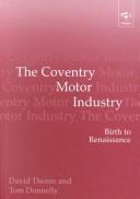 Cover of The Coventry motor industry by David Thoms