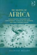 Front cover of The Shaping of Africa by Francesc Relano