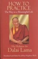 Cover of How to practice by His Holiness Tenzin Gyatso the XIV Dalai Lama