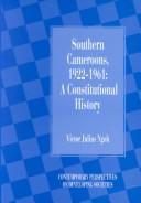 Front cover of Southern Cameroons, 1922-1961 by Victor Julius Ngoh