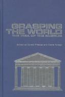 Cover of Grasping the world by Donald Preziosi