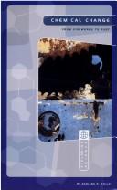 Front cover of Chemical Change: From Fireworks to Rust (Exploring Science: Physical Science) by Darlene R. Stille