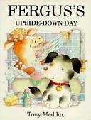 Cover of Fergus's upside-down day by Tony Maddox