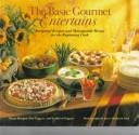 Front cover of The Basic Gourmet Entertains by Kathleen and Dan Taggart